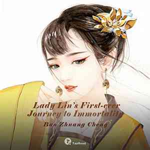 Lady Lin’s First-ever Journey to Immortality