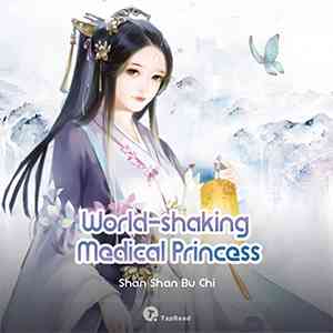 World-shaking Medical Princess
