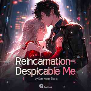 Reincarnation - Despicable Me