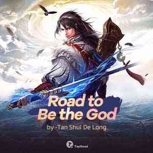 Road to Be the God